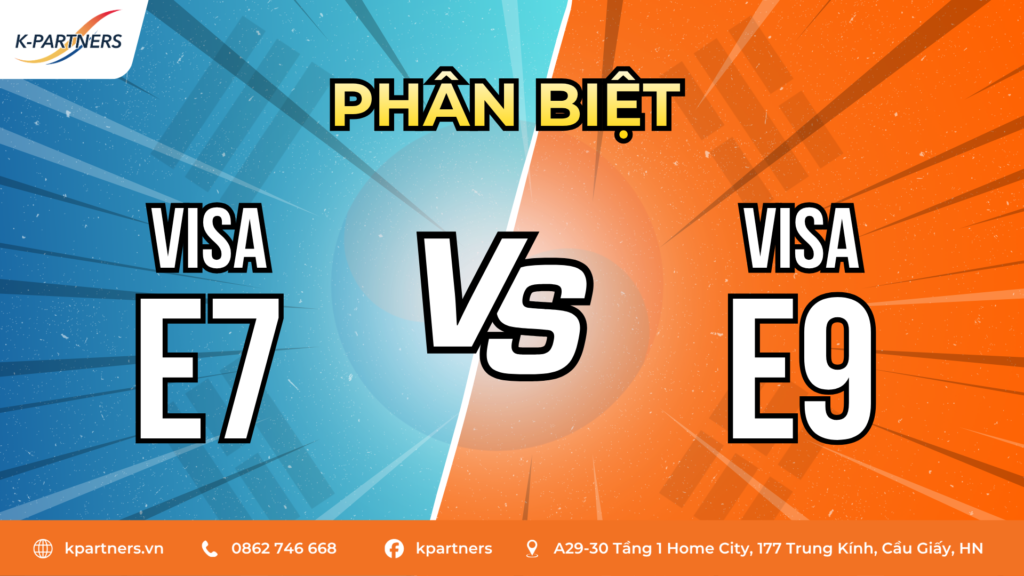 Phân biệt visa E7 với visa E9