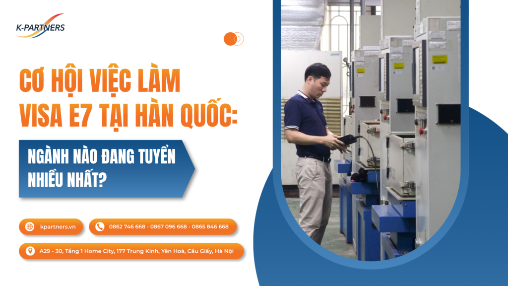 Cơ hội việc làm visa E7 tại Hàn Quốc