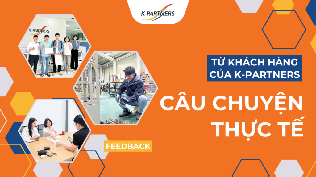 Feedback khách hàng của Kpartners: Trải nghiệm thực tế & đánh giá chân thực