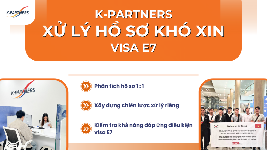 Với những hồ sơ xin visa E7 khó, Kpartners xử lý như thế nào?