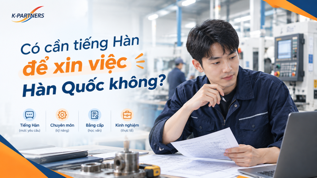 Có cần tiếng Hàn để xin việc Hàn Quốc không?