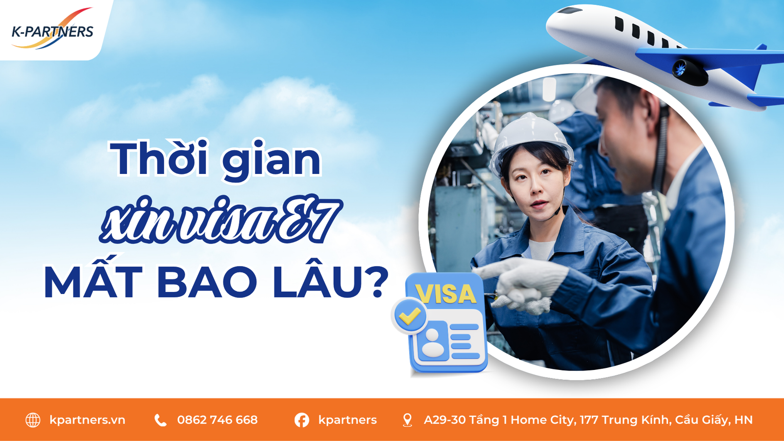 Thời gian xin visa E7 mất bao lâu